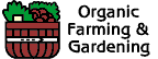 Organic Farming & Gardening